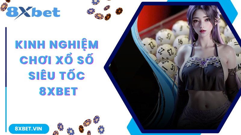 Cách Chơi Xổ Số Siêu Tốc Chuẩn 100% Dành Cho Newbie 2 Chia sẻ cách chơi xổ số siêu tốc từ cao thủ cho bạn
